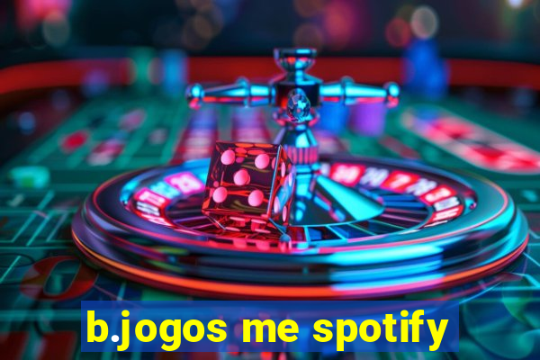 b.jogos me spotify